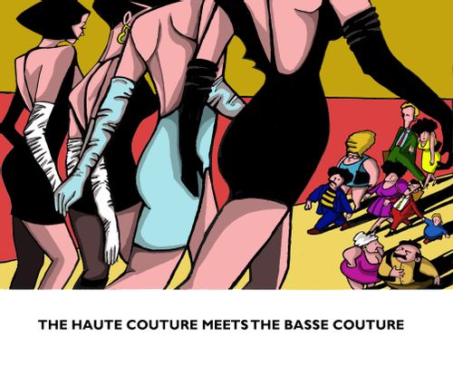 The Haute Couture meets the Basse Couture.
