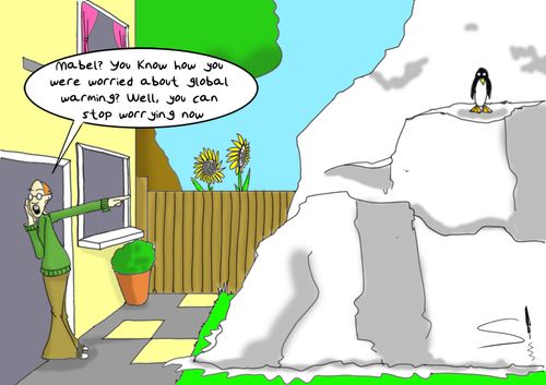 'Mabel? You know how you were worried about global warming? Well you can stop worrying now'