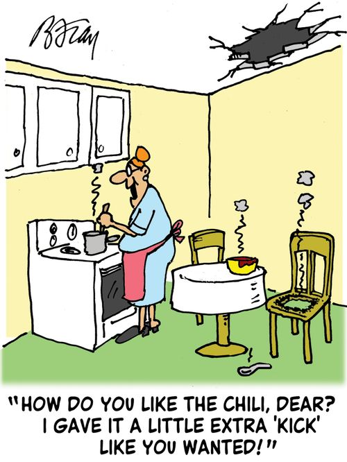 'How do you like the chili, Dear? I gave it a little extra 'kick' like you wanted!'