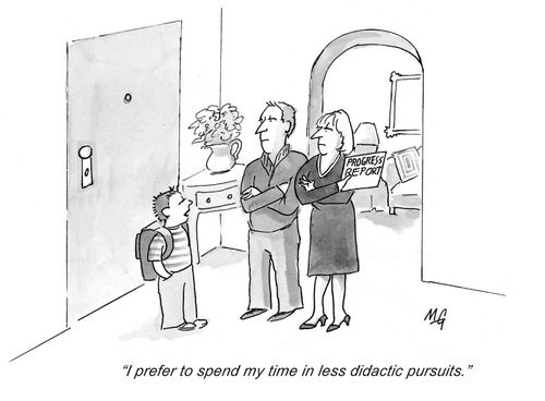 'I prefer to spend my time in less didactic pursuits.'