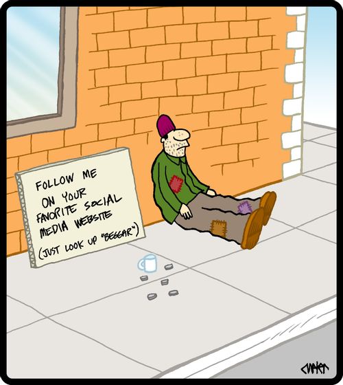 'Follow me on your favorite social media website (Just look up 'beggar').'