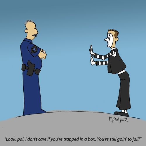 'Look, pal. I don't care if you're trapped in a box. You're still goin' to jail!'