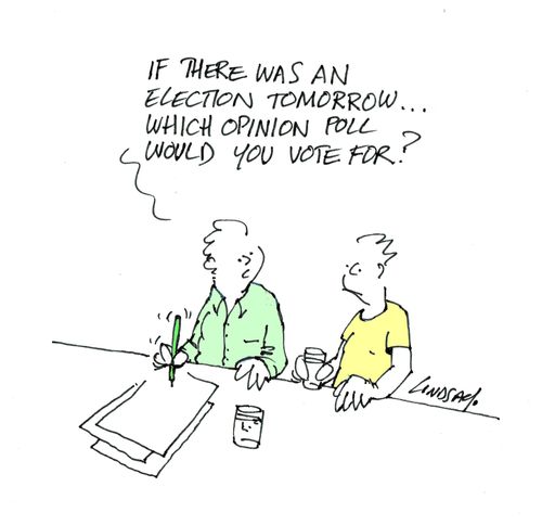 'If there was an election tomorrow...which opinion poll would you vote for?'