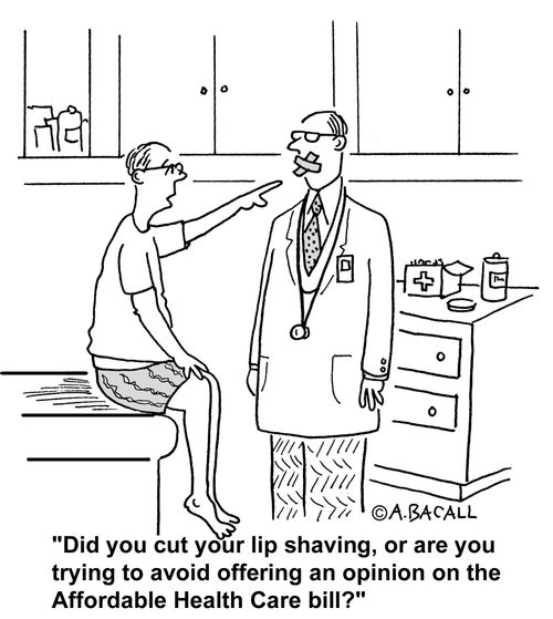 'Did you cut your lip shaving, or are you trying to avoid offering an opinion on the Affordable Health Care bill?'