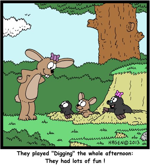'They played 'Digging' the whole afternoon: They had lots of fun !'