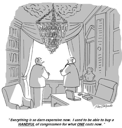 'Everything is so darn expensive now. I used to buy a HANDFUL of congressmen for what ONE costs now.'
