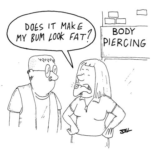 Body Piercing - Does it make my bum look fat?