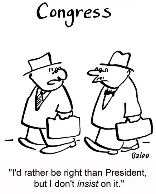 'I'd rather be right than President, but I don't insist on it.'