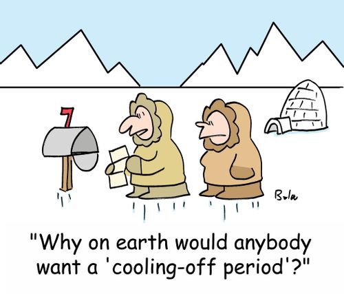 'Why on earth would anybody want a 'cooling-off period'?'