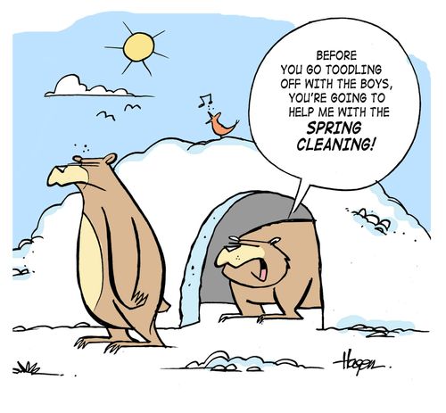 'Before you go toodling off with the boys, you're going to help me with the spring cleaning!'
