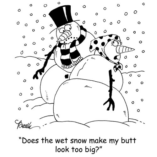 'Does the wet snow make my butt look too big?'