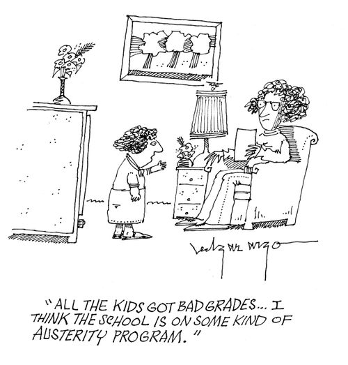 'All the kids got bad grades...I think the school is on some kind of austerity program.'