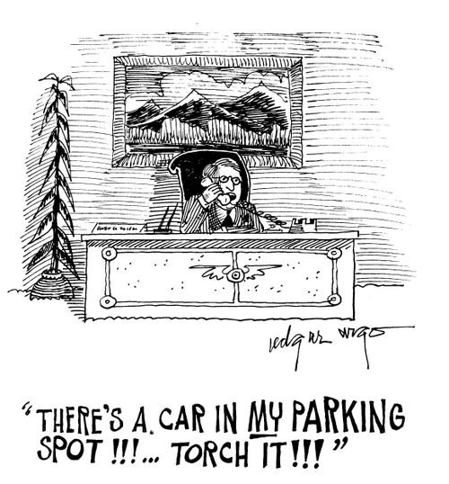 'There's a car in my parking spot! Torch it!'