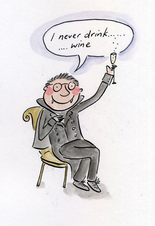 I never drink...wine.