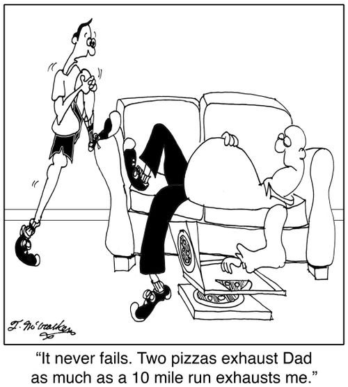 'It never fails. Two pizzas exhaust Dad as much as a 10 mile run exhausts me.'