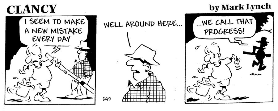 Clancy: Around here we call that progress!