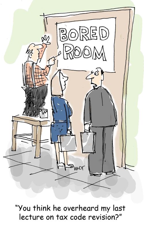 'You think he overheard my last lecture on tax code revision?'