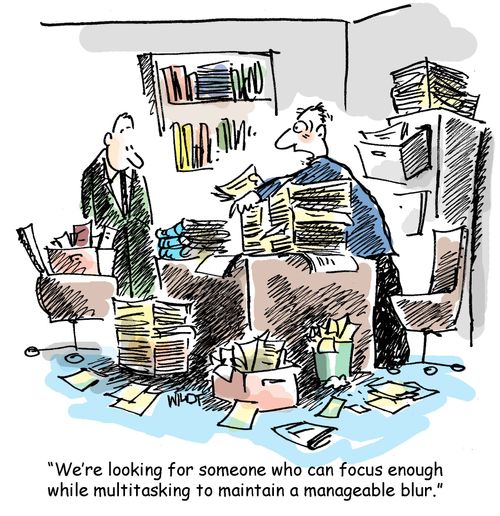 'We're looking for someone who stays focused enough while multi-tasking to maintain a manageable blur.'