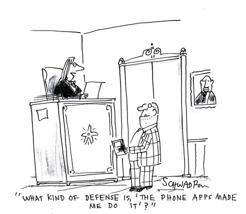 'What kind of defense is 'the phone apps made me do it'?'