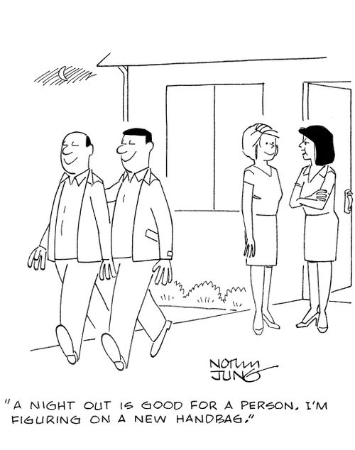 'A night out is good for a person. I'm figuring on a new handbag.'