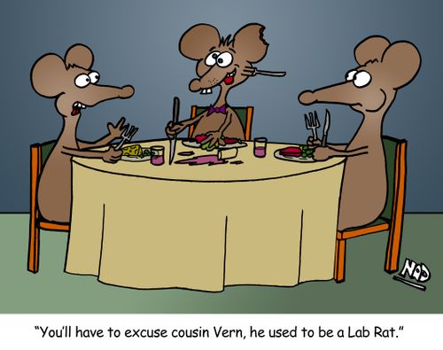 'you'll have to excuse cousin Vern, he used to be a Lab Rat.'