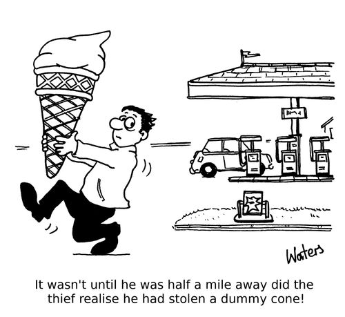 It wasn't until he was half a mile away did the thief realise he had stolen a dummy cone!