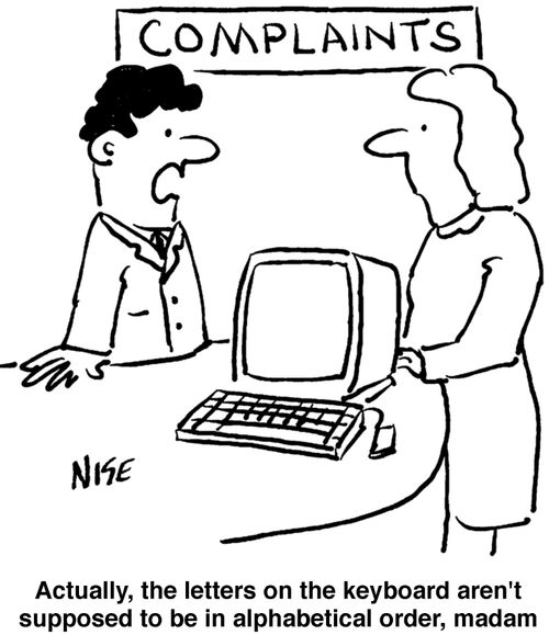 Complaints - Computer letters on keyboard not in alphabetical order.