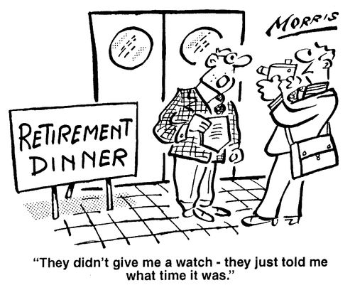 "They didn't give me a watch - they just told me what time it was."