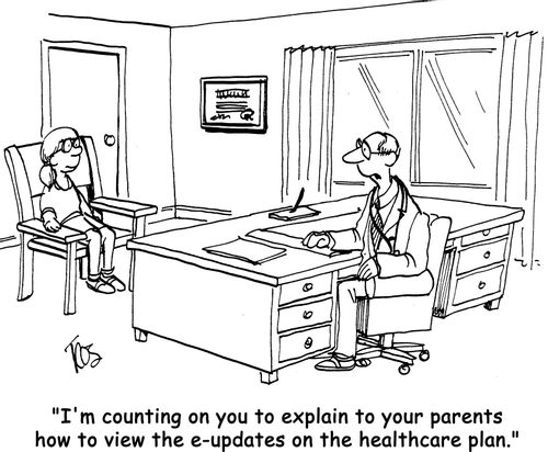 'I'm counting on you to explain to your parents how to view the e-updates on the healthcare plan.'