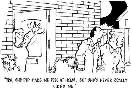 'Yes, she did make me feel at home, but she's never really liked me.'