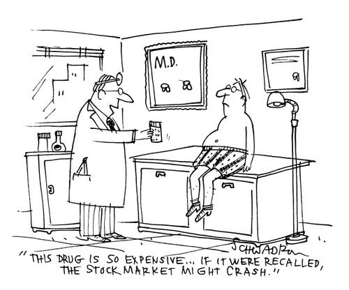 'This drug is so expensive...if it were recalled the stock markey might crash.'