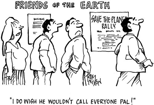 'I do wish he wouldn't call everyone pal.'