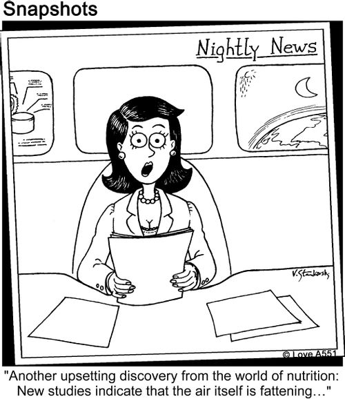 'Another upsetting discovery from the world of nutrition: New studies indicate that the air itself is fattening...'