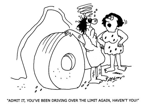 'Admit it,you've been driving over the limit again,haven't you!'
