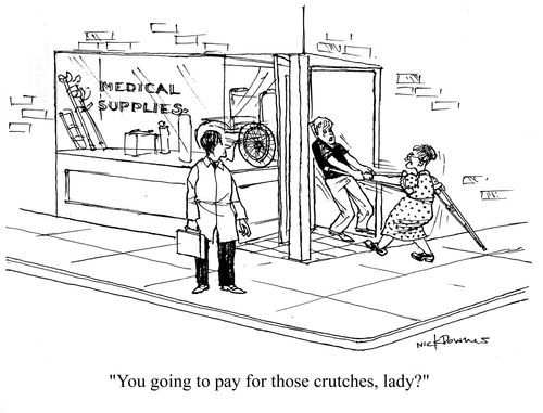 'You going to pay for those crutches, lady?'