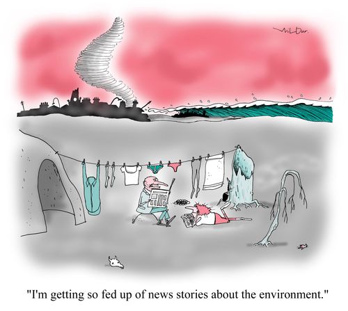 'I'm getting so fed up of news stories about the environment.'