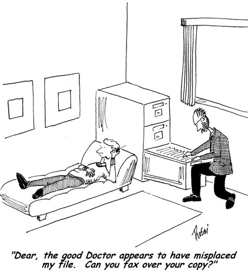 'Dear, the good doctor appears to have misplaced my file. Can you fax over your copy?'