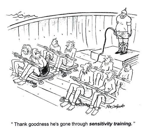 'Thank goodness he's gone through sensitivity training.'