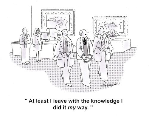 'At least I leave with the knowledge I did it all my way.'