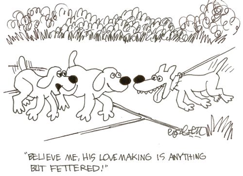 'Believe me, his lovemaking is anything but fettered!'