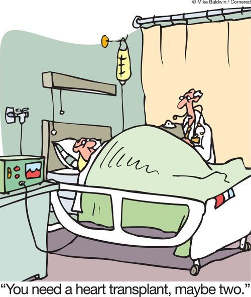 'You need a heart transplant, maybe two.'