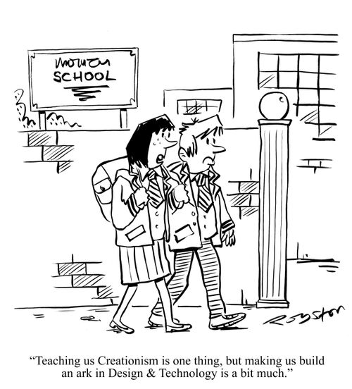 'Teaching us Creationism is one thing, but making us build an ark in Design & Technology is a bit much.'