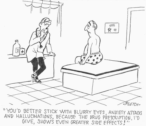 'You'd better stick with blurry eyes, anxiety attacks and hallucinations, because he drug prescription, I'd give,shows even greater side effects!'