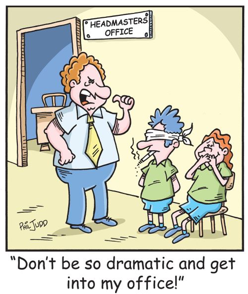 'Don't be so dramatic and get into my office!'