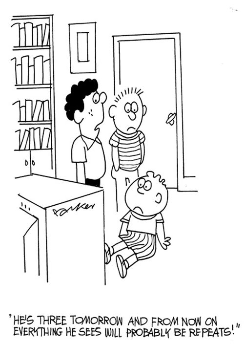 'He's three tomorrow and from now on everything he sees will probably be repeats!'