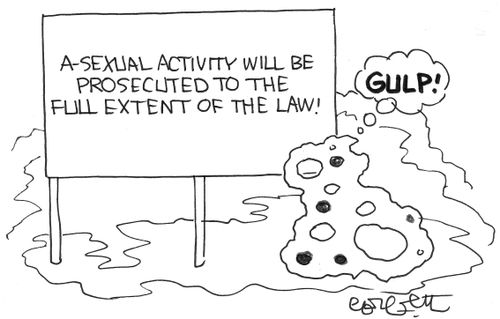 A-sexual activity will be prosecuted to the full extent of the law.