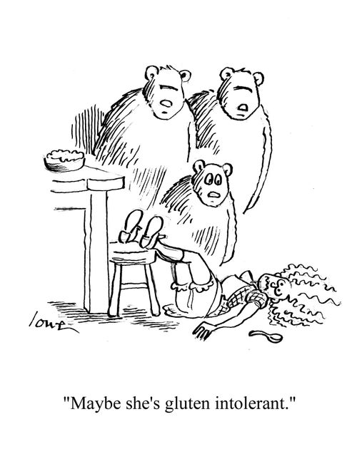 'Maybe she's gluten intolerant.'