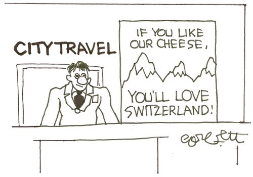 City travel: 'If you like our cheese, you'll love Switzerland!'