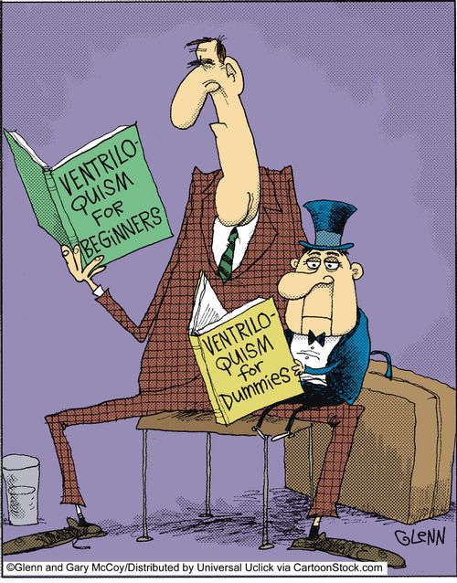 Ventriloquism for beginners.