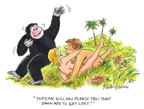 'Tarzan, will you please tell that damn ape to get lost!'